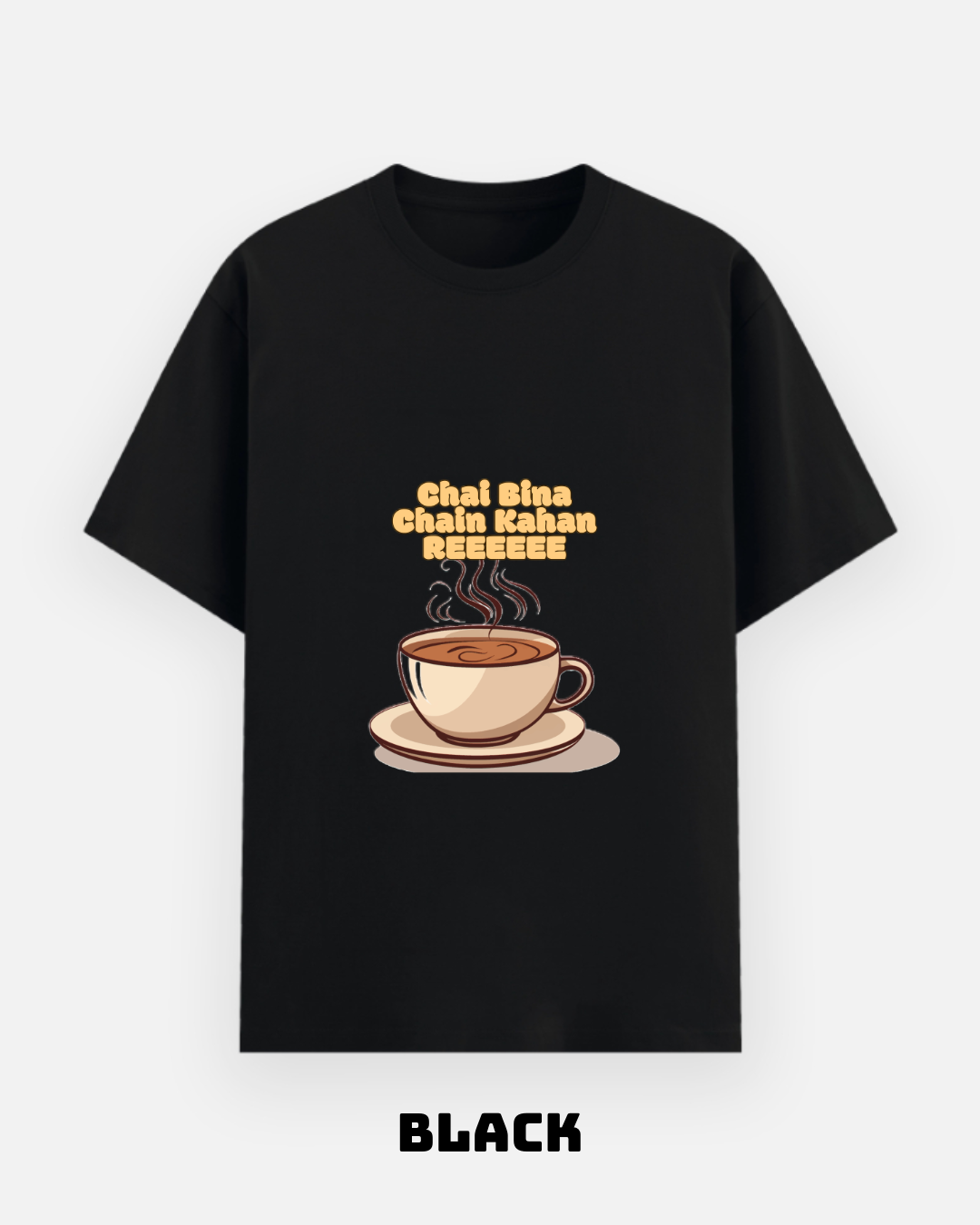 Chai Bina Chain Kahaan Reee | Funny Chai Lover T-Shirt🍵 | Let's Wears