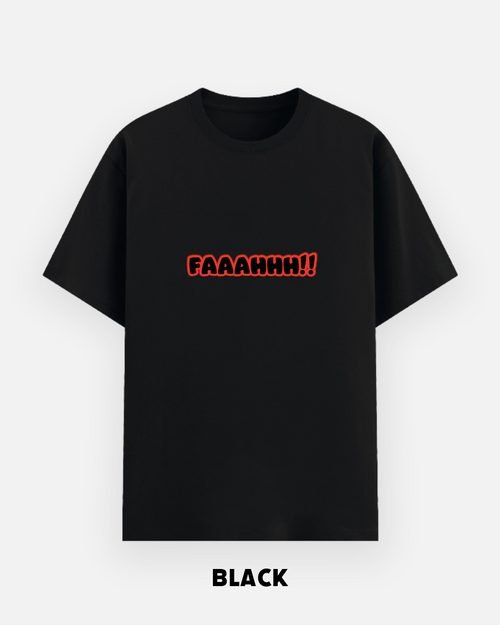 FAAAHHH!! Funny Graphic Oversized T-Shirt for Men & Women | Let's Wears