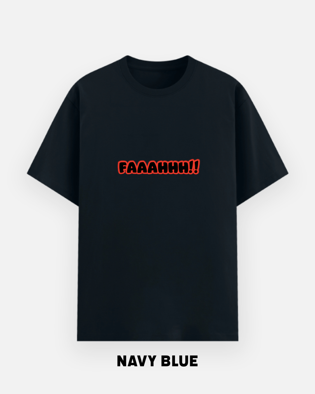 FAAAHHH!! Funny Graphic Oversized T-Shirt for Men & Women | Let's Wears