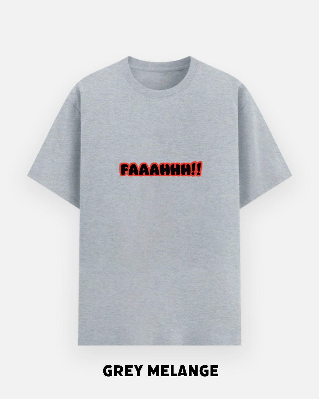 FAAAHHH!! Funny Graphic Oversized T-Shirt for Men & Women | Let's Wears